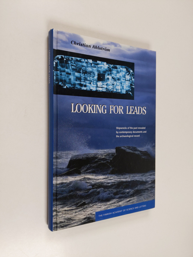 Christian Ahlström : Looking for leads : shipwrecks of th...