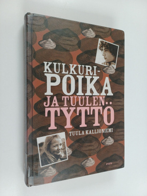 Tuula Kallioniemi : Kulkuripoika ja tuulen tyttö