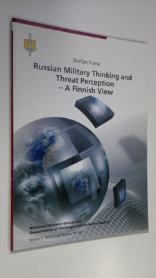 Stefan Forss : Russian military thinking and threat perce...