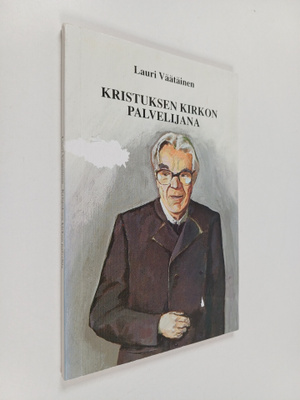 Lauri Väätäinen : Kristuksen kirkon palvelijana
