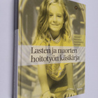 Paula Koistinen : Lasten ja nuorten hoitotyön käsikirja - pikkukuva 1