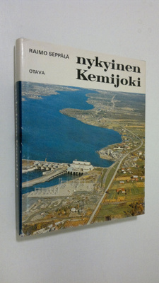 Raimo Seppälä : Nykyinen Kemijoki : reportaasi luonnontil...