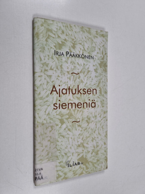 Irja Pääkkönen : Ajatuksen siemeniä