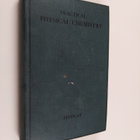 Alexander Findlay : Practical physical chemistry - pikkukuva 1