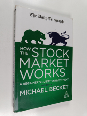 Michael Becket : How the stock market works : a beginner'...