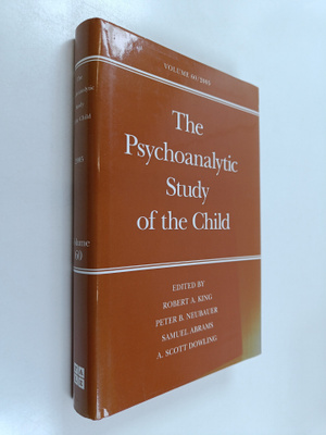 Robert A. King ym. : The Psychoanalytic Study of the Chil...