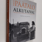 Kalle Päätalo : Alkutaival : Itsenäisyyden etsikkoaika Ka... - pikkukuva 1