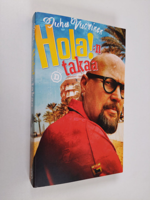 Juha Vuorinen : Hola!:n takaa