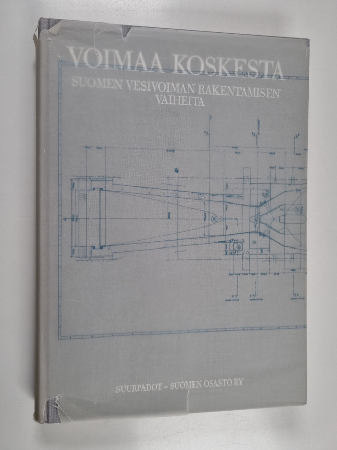 Jaakko Holm : Voimaa koskesta : Suomen vesivoiman rakenta...