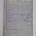 Jaakko Holm : Voimaa koskesta : Suomen vesivoiman rakenta... - pikkukuva 1