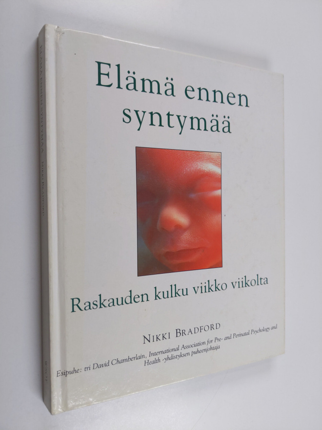 Nikki Bradford : Elämä ennen syntymää : raskauden kulku v...