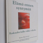 Nikki Bradford : Elämä ennen syntymää : raskauden kulku v... - pikkukuva 1