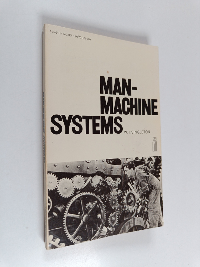William Thomas Singleton : Man-machine Systems