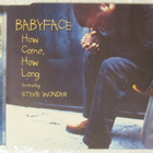 Babyface Feat. Stevie Wonder • How Come, How Long CD-Single - pikkukuva 1