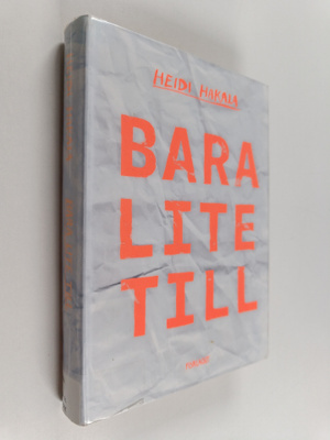 Heidi Hakala : Bara lite till