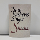 Isaac Bashevis Singer- Shosha (I. B. Singer, kirja) - pikkukuva 1