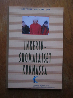 Maarit ym. Pitkänen : Inkerinsuomalaiset kunnassa