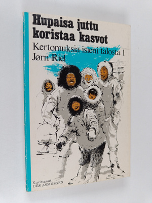 Jörn Riel : Hupaisa juttu koristaa kasvot : Kertomuksia i...