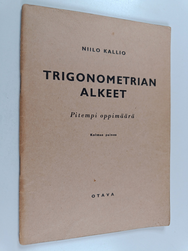 Niilo Kallio : Trigonometrian alkeet : pitempi oppimäärä