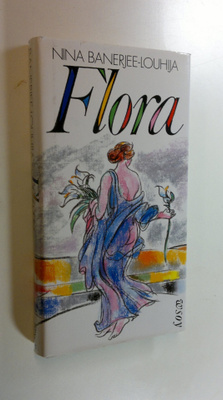 Nina Banerjee-Louhija : Flora : aikuisten satu