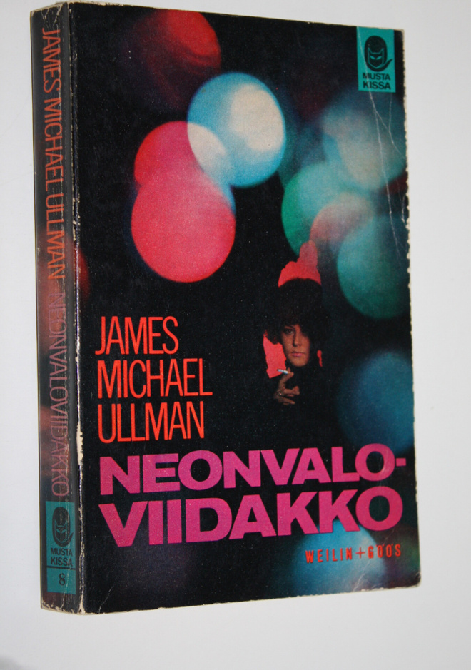 James Michael Ullman : Neonvaloviidakko : jännitysromaani