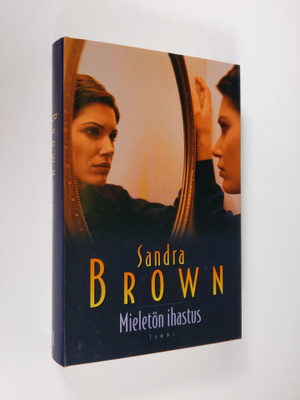 Sandra Brown : Mieletön ihastus
