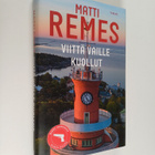 Matti Remes : Viittä vaille kuollut - pikkukuva 1