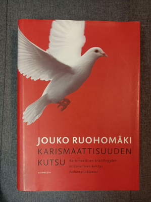 Karismaattisuuden kutsu - Jouko Ruohomäki