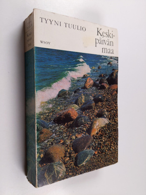 Tyyni Tuulio : Keskipäivän maa : 1916-1941