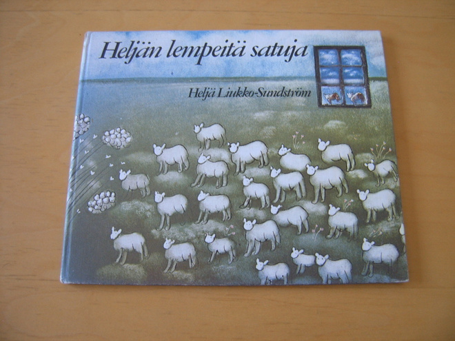 Heljä Liukko-Sundström: HELJÄN LEMPEITÄ SATUJA