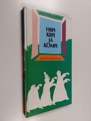 Eila Jaatinen : Hiipi, Kiipi ja Kömpi