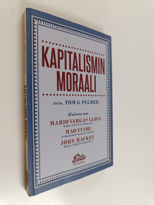 Tom G. Palmer : Kapitalismin moraali