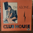 Club House - I'm Alone - pikkukuva 1