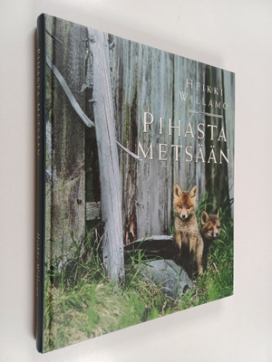 Heikki Willamo : Pihasta metsään
