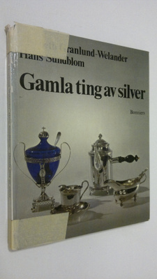 Elsebeth Granlund-Welander : Gamla ting av silver