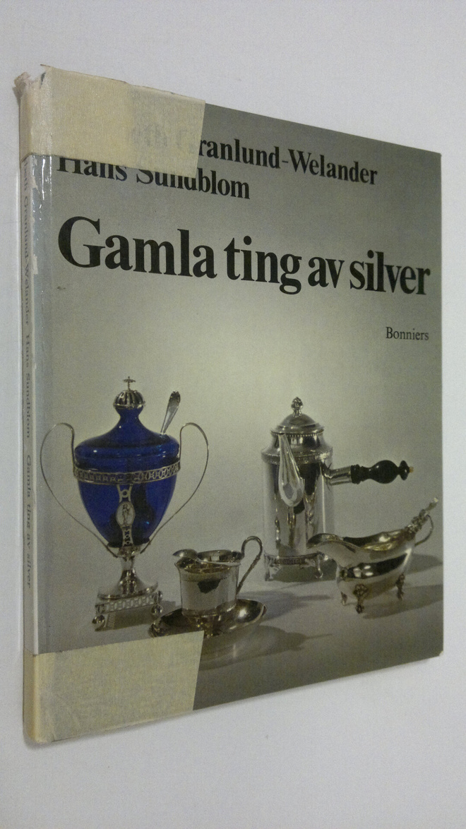 Elsebeth Granlund-Welander : Gamla ting av silver