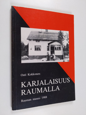 Outi Kokkonen : Karjalaisuus Raumalla : karjalaisen kultt...
