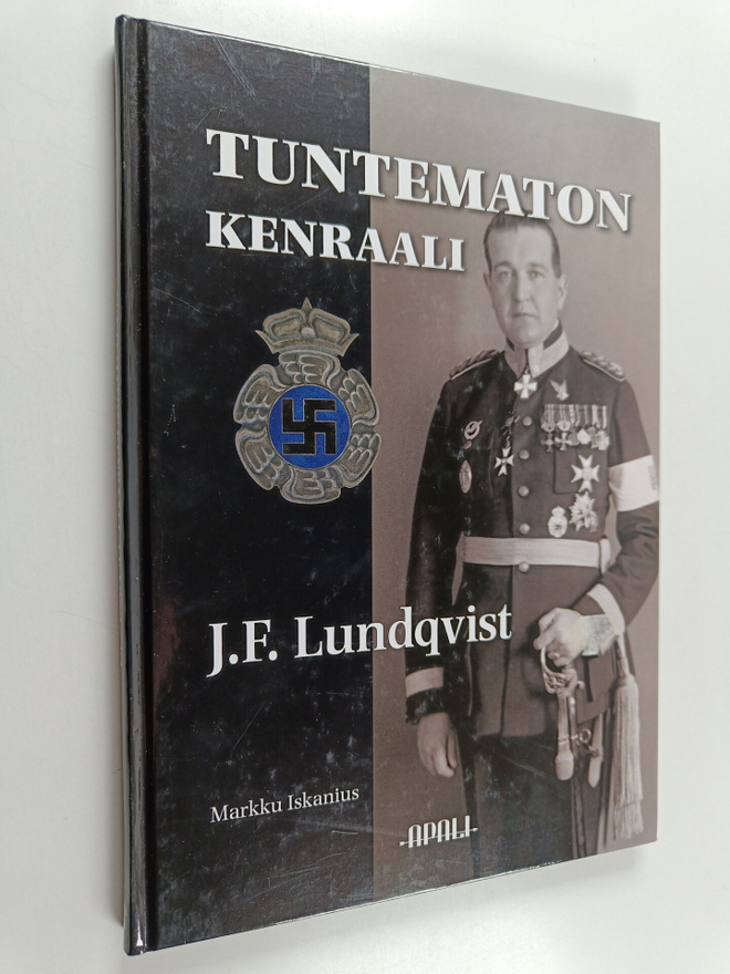 Markku Iskanius : Tuntematon kenraali : J.F. Lundqvist