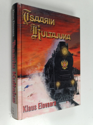 Klaus Elovaara : Tsaarin kultajuna : jännitysromaani