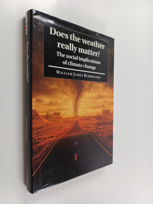 William James Burroughs : Does the Weather Really Matter?...