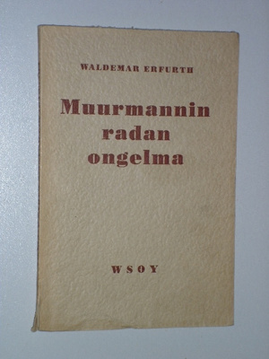 Waldemar Erfurth: Muurmannin radan ongelma (1.p 1952)