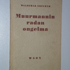 Waldemar Erfurth: Muurmannin radan ongelma (1.p 1952) - pikkukuva 1