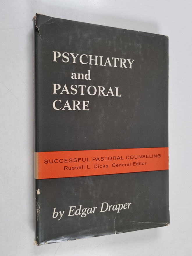 Edgar Draper : Psychiatry and Pastoral Care