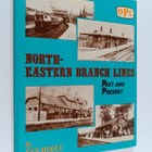 K. Hoole : North-Eastern Branch Lines - Past and Present - pikkukuva 1