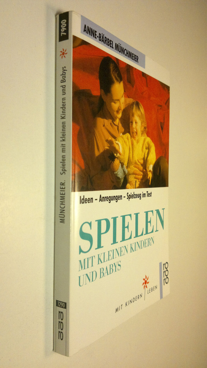 Anne-Bärbel Munchmeier : Spielen mit kleinen Kindern und ...