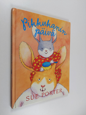 Sue Porter : Pikkukanin päivä