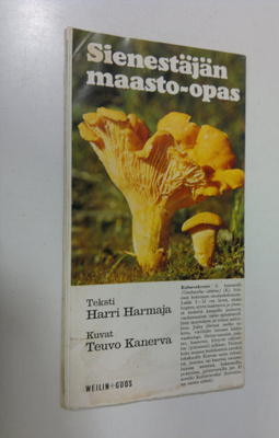 Harri Harmaja : Sienestäjän maasto-opas
