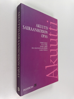 Tuula (toim.) Sora : Akuuttisairaanhoidon opas
