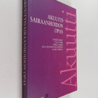 Tuula (toim.) Sora : Akuuttisairaanhoidon opas - pikkukuva 1