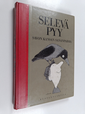 Leea (toim.) Virtanen : Selevä pyy : Savon kansan sananpa...